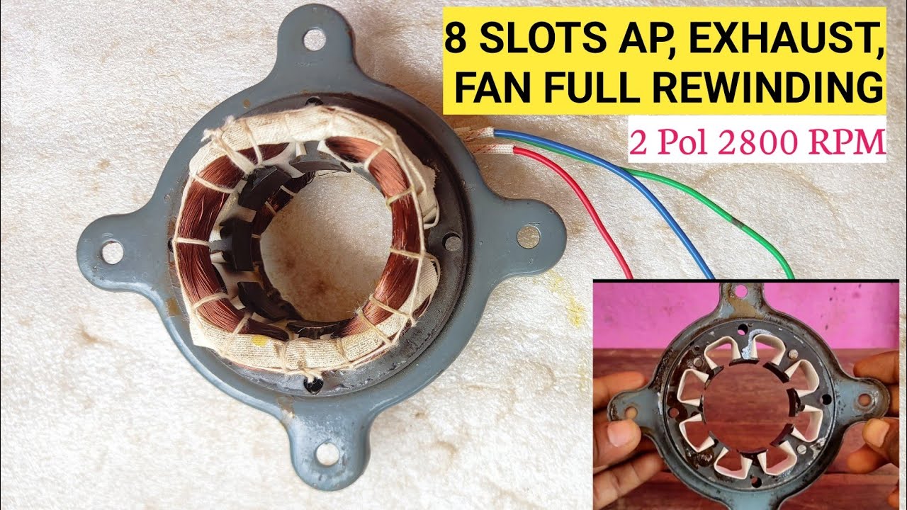 8 Slots Exhaust fan,Ap fan, Full Rewinding || 2800 Rpm 2 pol copper wire all information 💡⚡