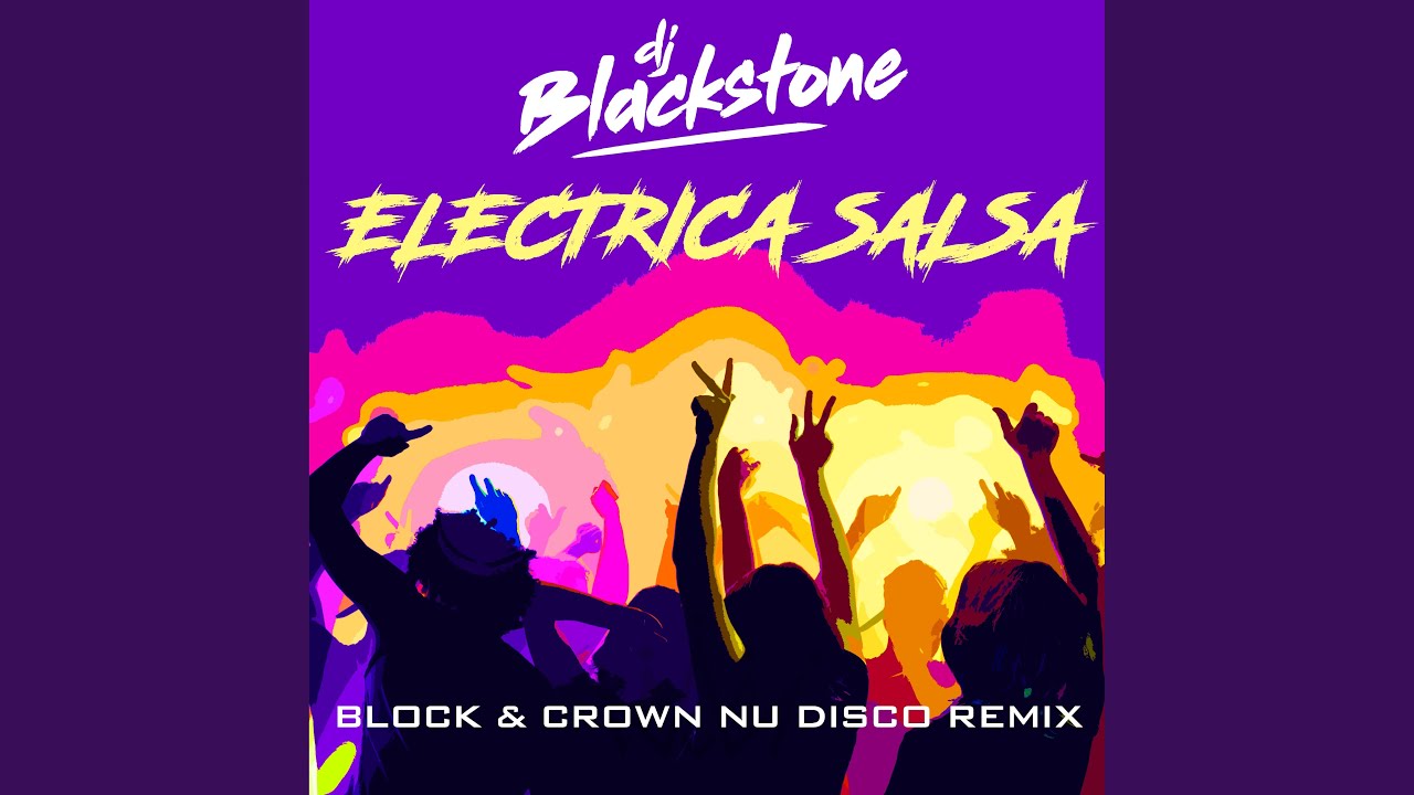 Electrica Salsa (Block & Crown Nu Disco Extended Mix)