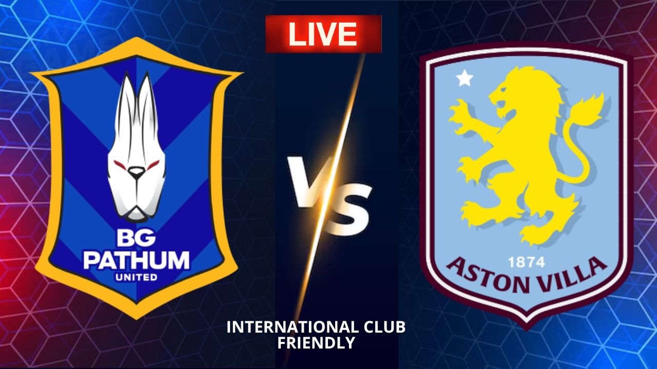 Pathum United Vs Aston Villa | Club Friendly Football 2026 | Live Score Update
