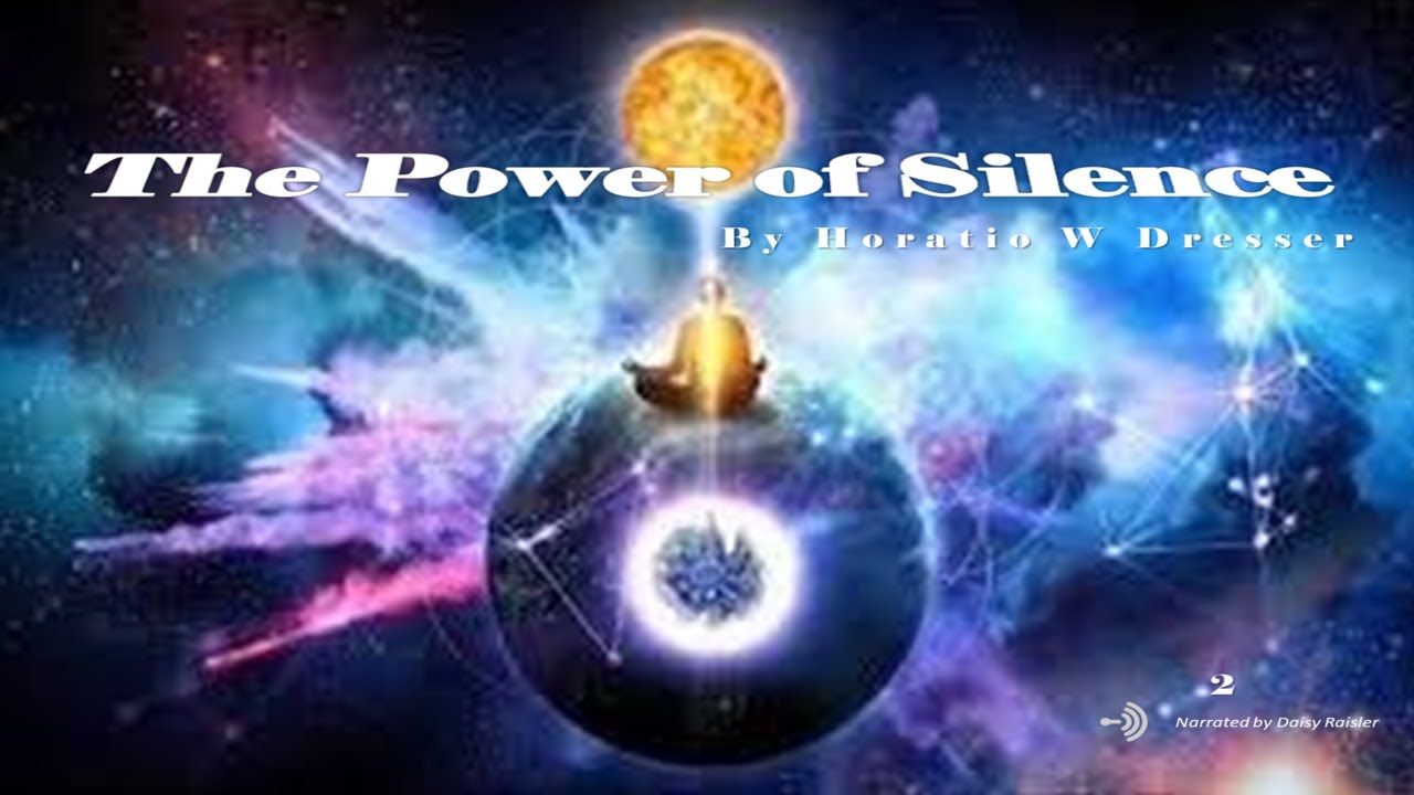 The World of Manifestation, The Power of Silence by Horatio W Dresser