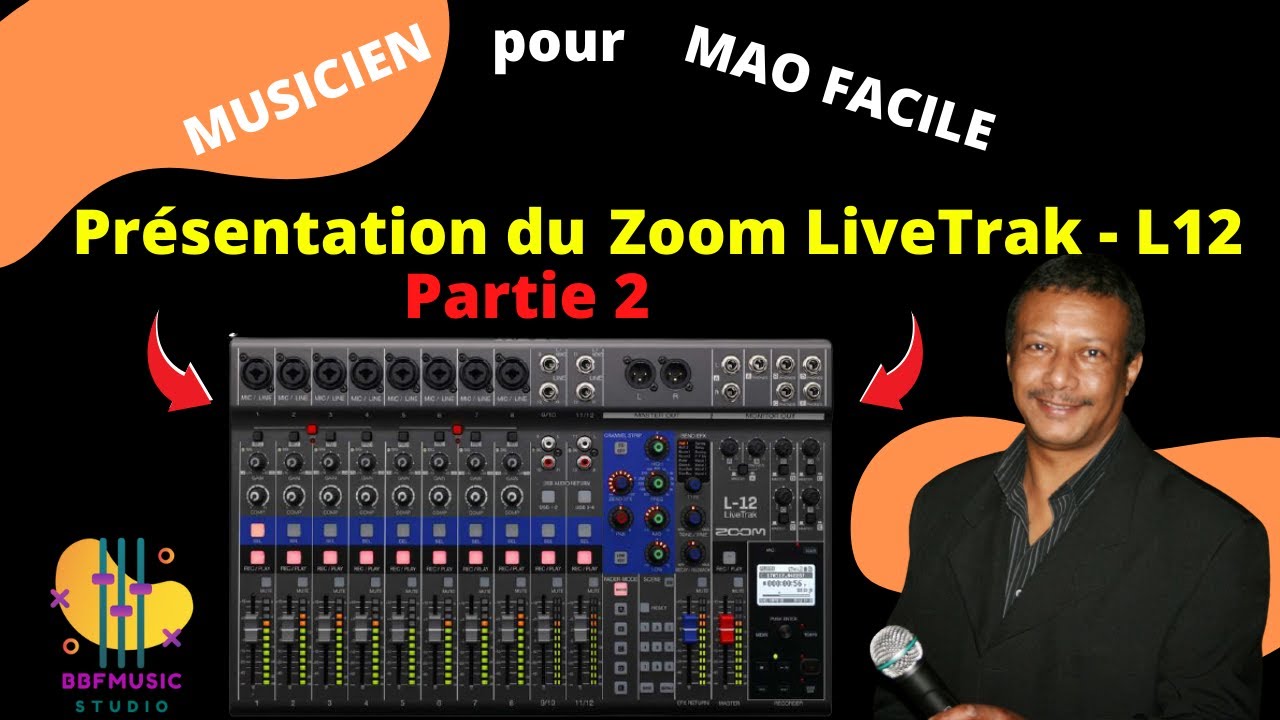 ZOOM LiveTrak - L12 - Présentation - Part. 2 !