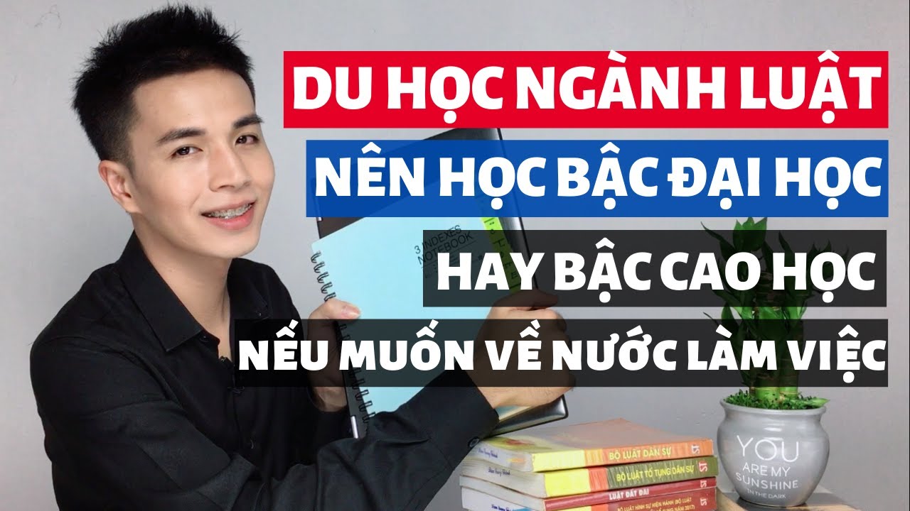 Có nên đi du học ngành luật? Chia sẻ từ góc độ các quy định của pháp luật