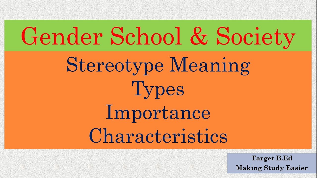 Stereotypes Meaning, Characteristics & Types