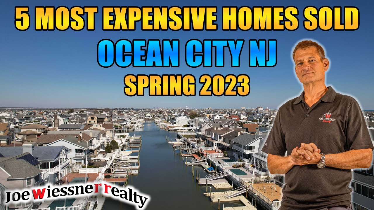 Top 5 Most Expensive Homes Sold in Ocean City NJ - Spring 2023