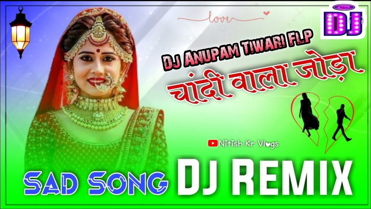 Dj Anupam Tiwari Original Flp Project Jodaa Chandi Wala Jodaa Hindi Sad Song Nitish Kr Vlogs