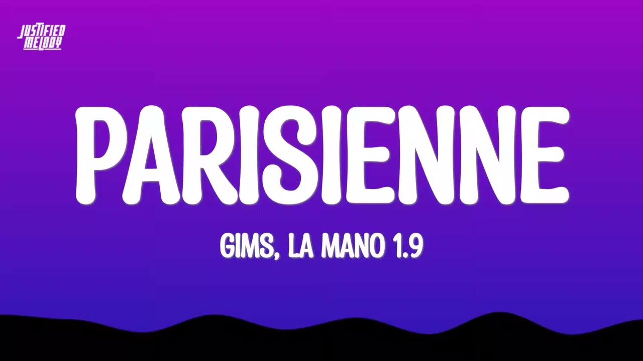 GIMS x La Mano 1.9 - PARISIENNE (Lyrics)
