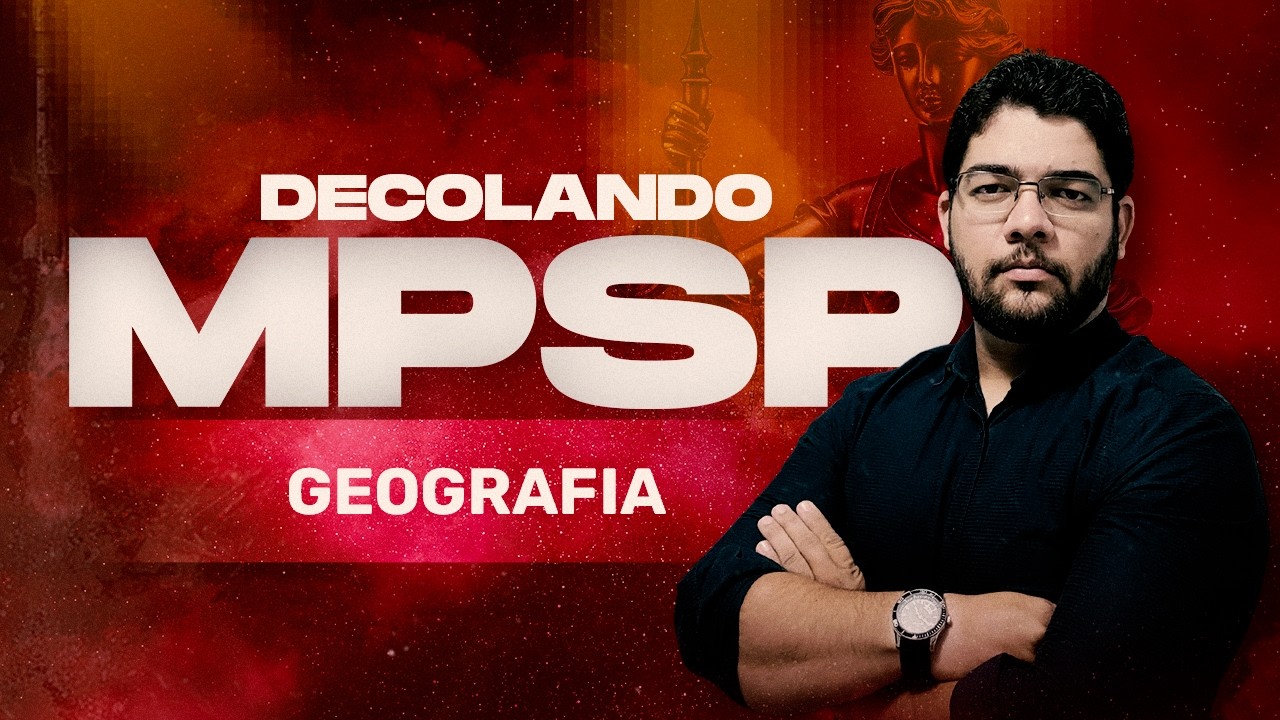 Decolando MP SP -  Geografia - Prof° Thiago Araújo