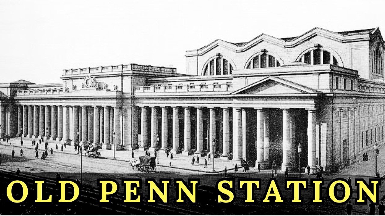What Happened To The Original Penn Station? Full Documentary