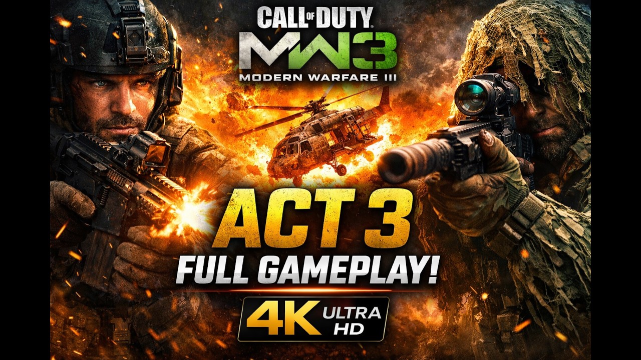 MW3 Campaign ACT 3 Full Gameplay 4K Ultra HD