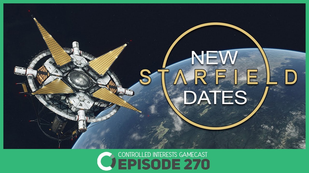 Starfield Presentation & Release Date Revealed By Bethesda - CI Gamecast Ep. 270
