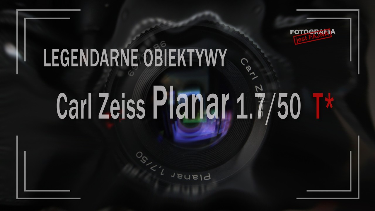 🚩 Planar 50mm f/1.7 - legendarny obiektyw od Carl Zeiss - Fotografia jest Fajna