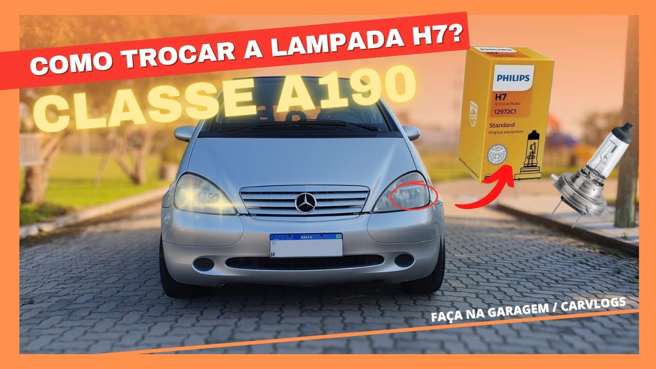 COMO TROCAR A LÂMPADA DO FAROL DA MERCEDES CLASSE A190 2003, LAMPADA H7? - FAÇA NA GARAGEM / CARVLOG