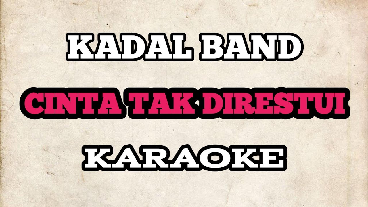 (KARAOKE) Kadal Band - Cinta Tak Direstui | HQ Audio