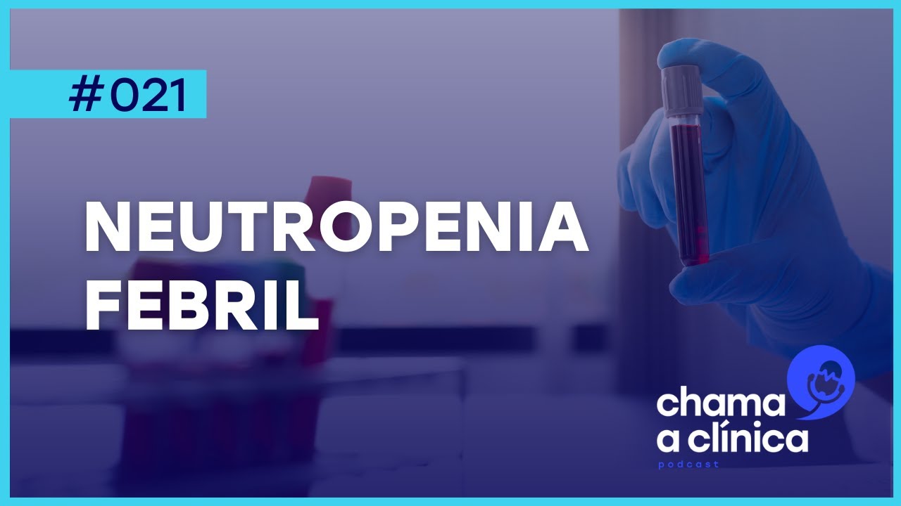#21 Neutropenia Febril