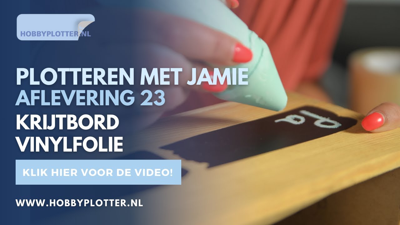 Plotteren met Jamie - Aflevering 23 - Krijtbord vinylfolie