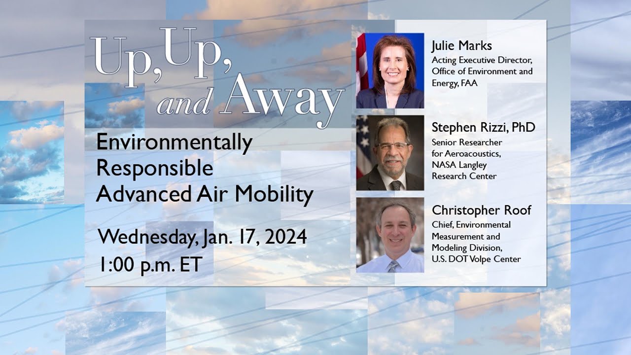 Up, Up, and Away: Innovations in AAM - Environmentally Responsible Advanced Air Mobility - 1/17/24