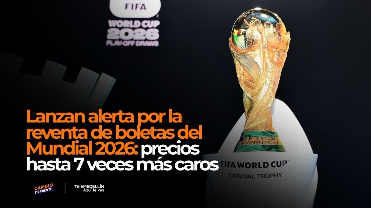 Lanzan alerta por la reventa de boletas del Mundial 2026: precios hasta 7 veces más caros