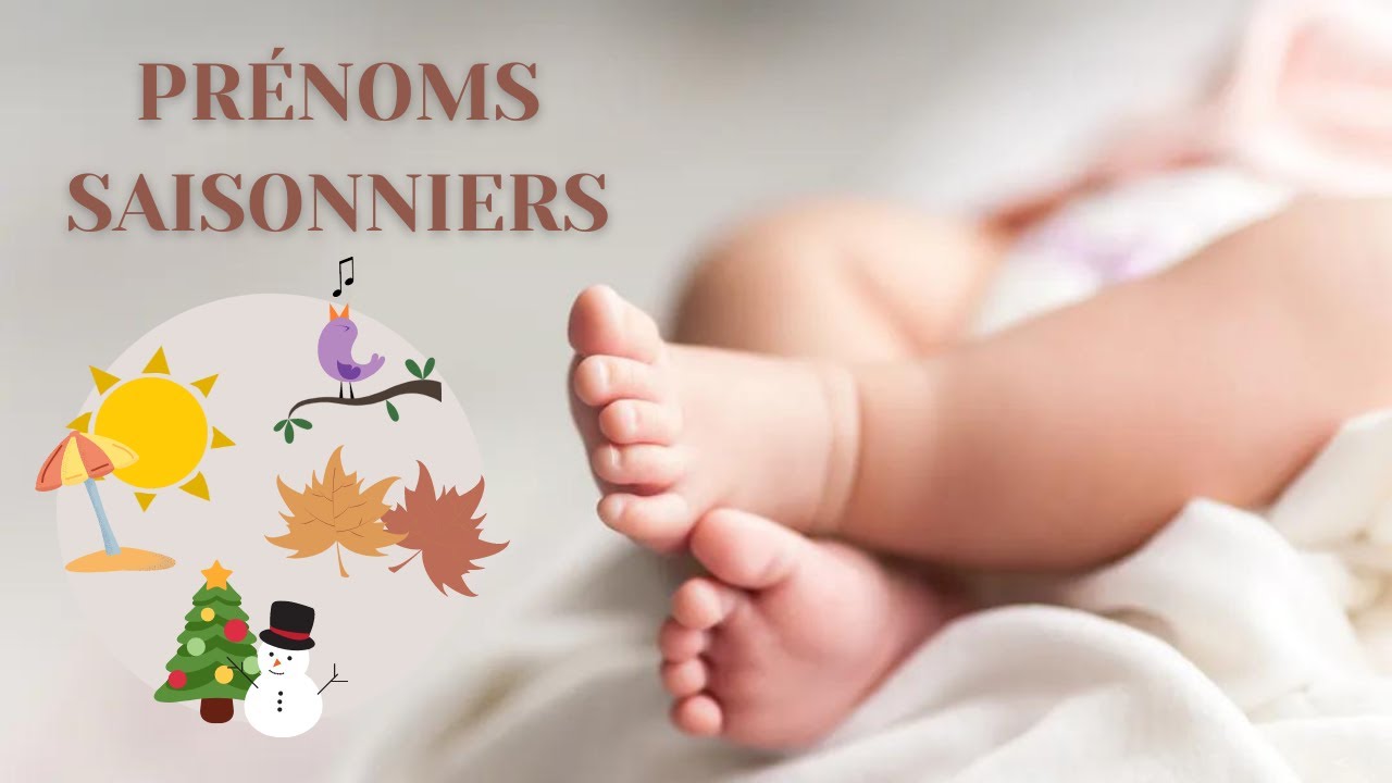 IDÉES DE PRÉNOMS SAISONNIERS POUR BÉBÉS
