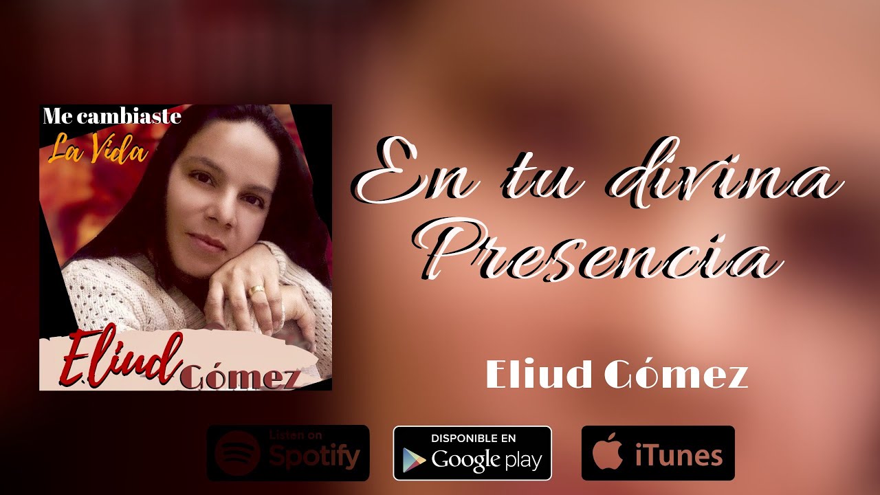 En tu divina Presencia - Eliud Gomez  (Audio  Oficial)