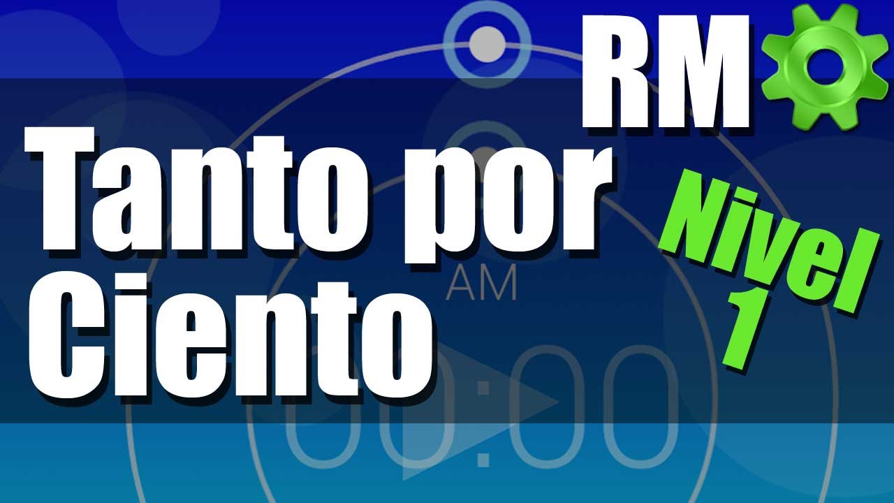 Tanto por Ciento (Porcentajes) - Ejercicios Resueltos - Nivel 1