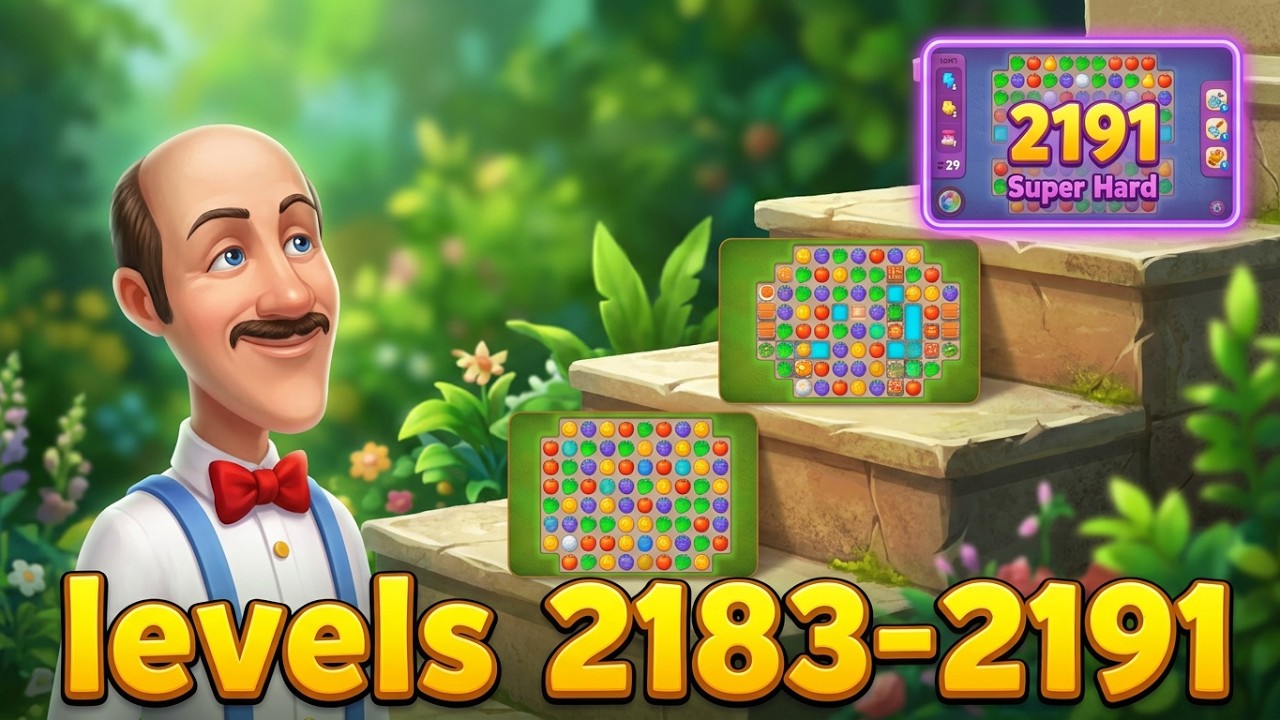 Прохождение уровней 2183–2191 игры Gardenscapes | Длительный забег, сложные уровни