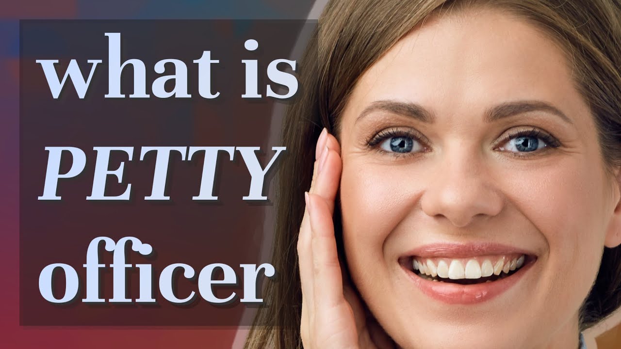 Petty officer | meaning of Petty officer