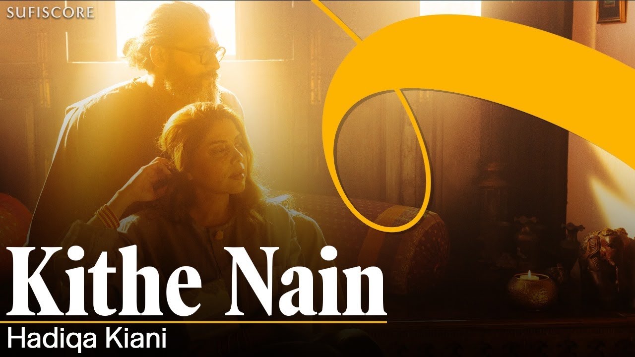 Kithe Nain (Official Music Video) | Hadiqa Kiani | Omer Chaudry | New Punjabi Folk Song | Sufiscore