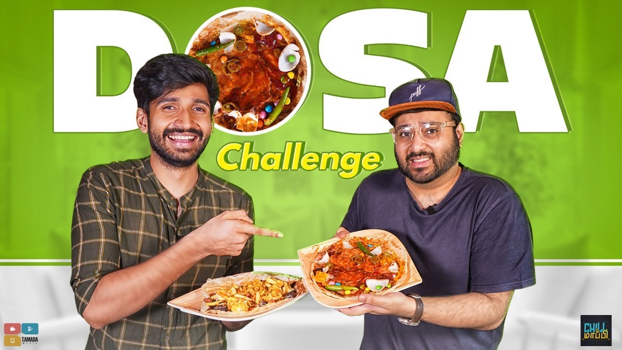 Dosa Challenge ft Kishen Das || Chill Maapi || Tamada Media