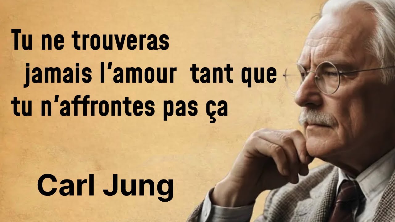 Tu ne Trouveras JAMAIS le véritable Amour tant que tu n’affronteras pas ÇA ! – Carl Jung