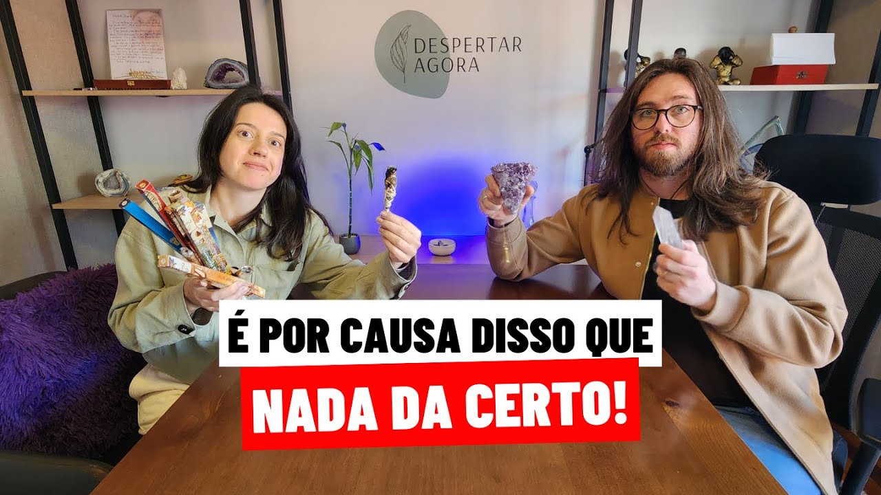 ENERGIA NOS AMBIENTES | É POR CAUSA DISSO QUE NADA DA CERTO