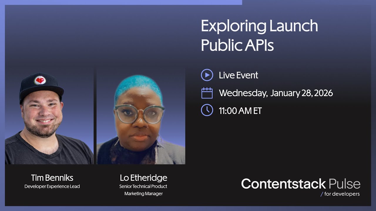 Contentstack Pulse for Developers: Exploring Launch Public APIs