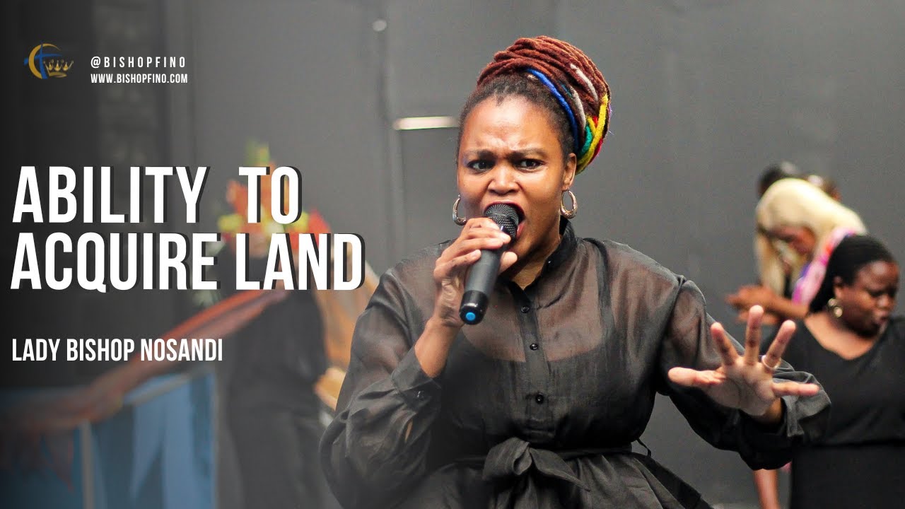 Ability to acquire land | Lady Bishop Nosandi