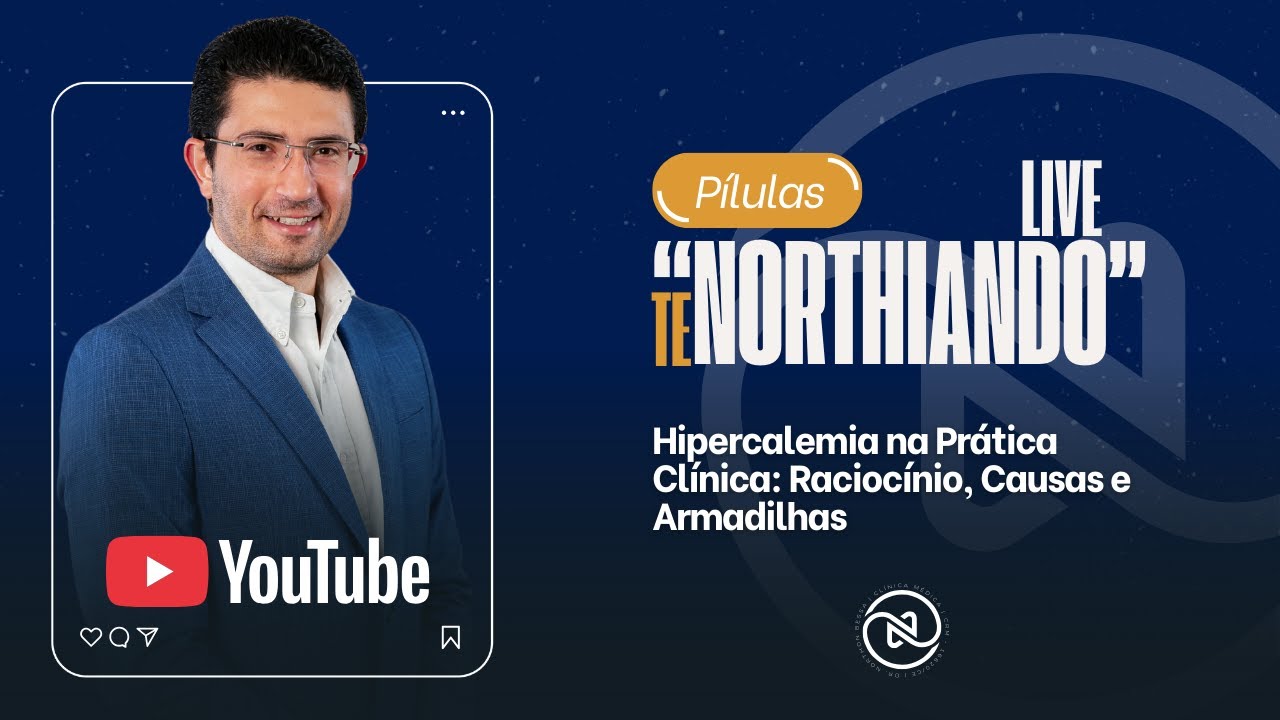 Hipercalemia na Prática Clínica: Raciocínio, Causas e Armadilhas