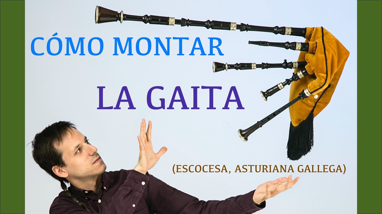 ✅ Cómo montar la ⭐GAITA⭐ (Tutorial gaita ESCOCESA - Gallega - Asturiana) Montaje gaita