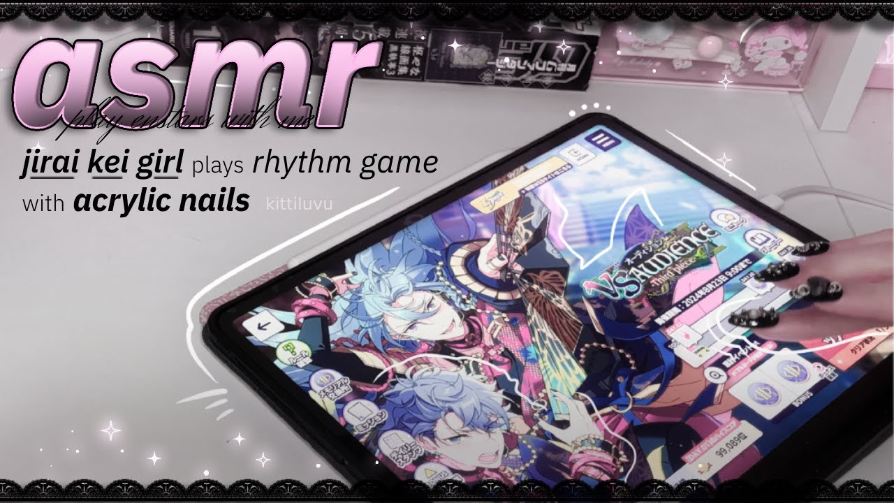 ꒰ ASMR ꒱ jirai kei girl plays rhythm game next to you with acrylic nails ￤隣に地雷系はあんスタをプレイしている