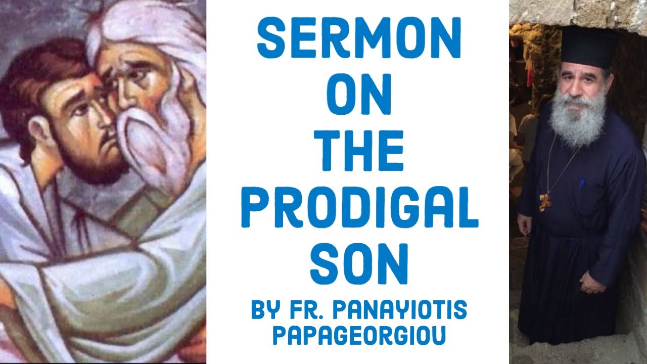 Sermon on the Prodigal Son by Fr. Panayiotis (2020)