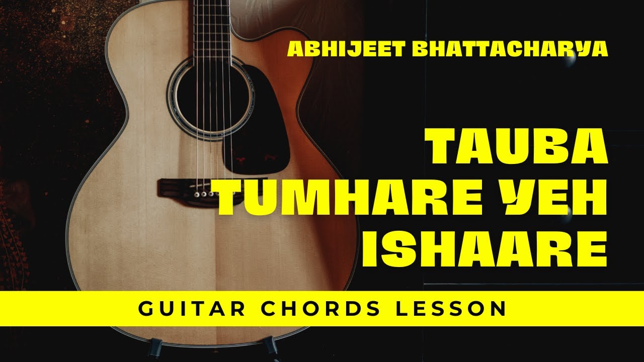 Tauba Tumhare Yeh Ishaare | Abhijeet Bhattacharya | Chalte Chalte | Guitar Lesson | Easy Notes
