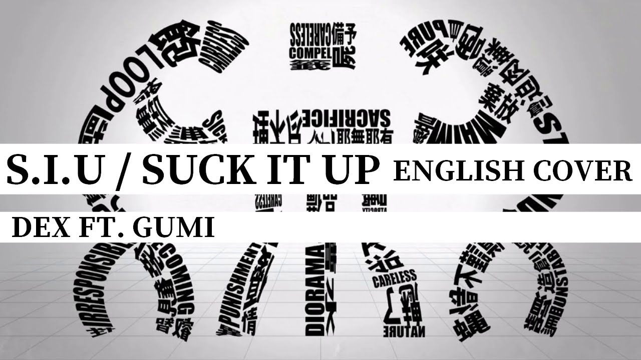 『DEX ft. Gumi』 しう / S.I.U  『VOCALOID English Cover』+VSQx