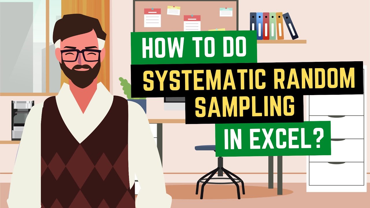 SYSTEMATIC RANDOM SAMPLING IN EXCEL | Statistics for Beginners | Stats Cartoon Series | Episode 6