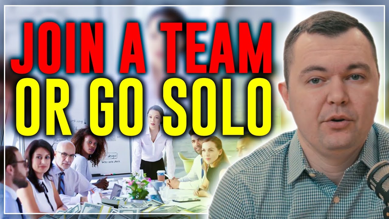 Brand New Real Estate Agent. Join A Team Or Go Solo ?