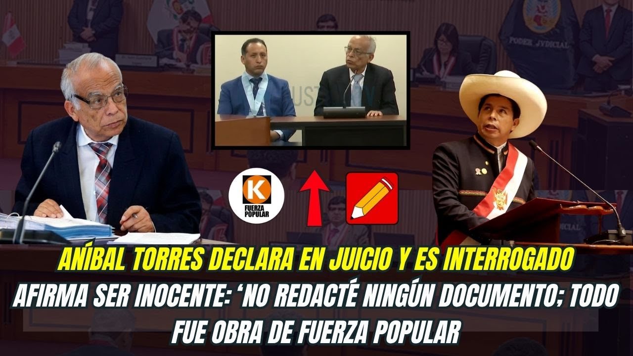 Juicio PEDRO CASTILLO: Aníbal Torres DECLARA en JUICIO y ES INTERROGADO ¡soy INOCENTE!