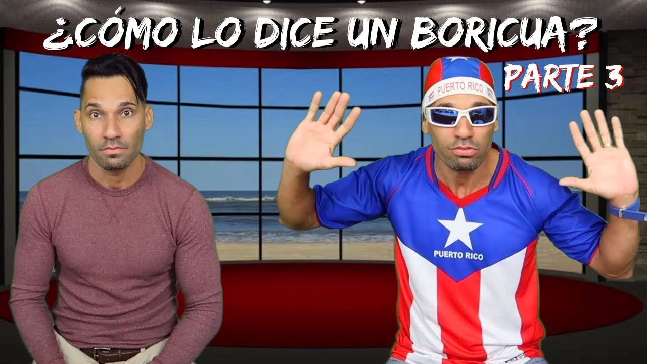 🇵🇷💥¿Cómo lo dice un boricua? Parte 3🇵🇷💥