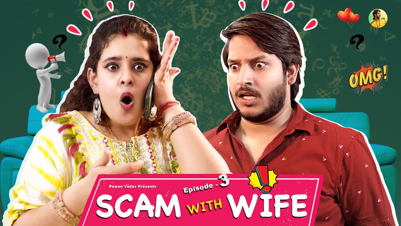 Scam With Wife || Episode 3 || बद्तमीज़ Couple || Husband Vs Wife || Pawan Yadav