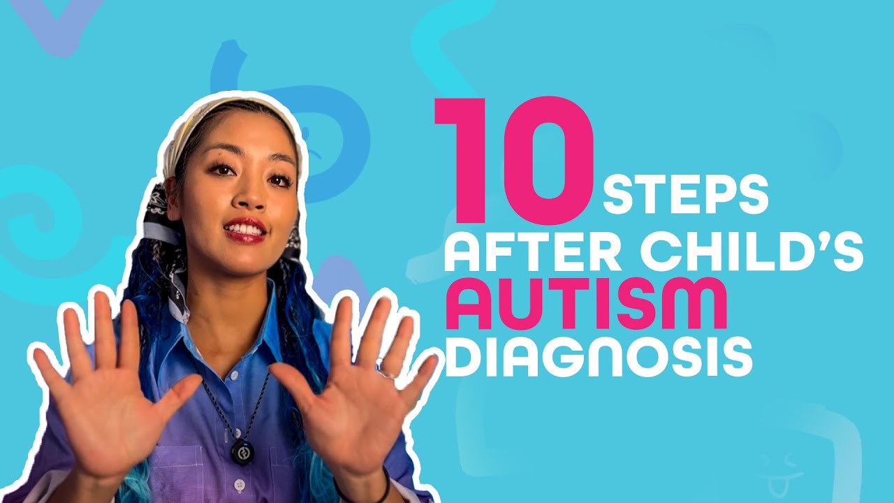 Just Diagnosed with Autism:  The First 10 Steps Every Parent Should Take