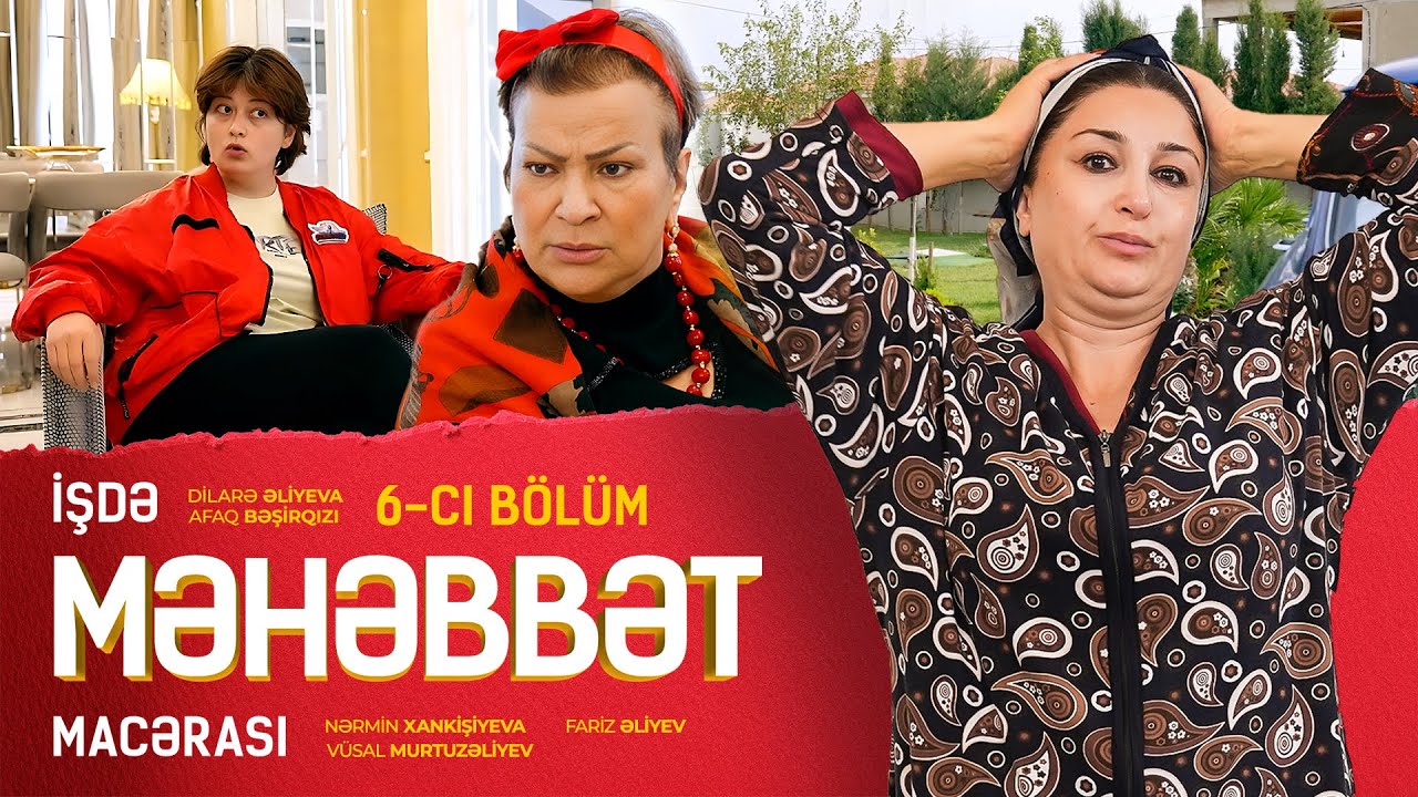 İşdə Məhəbbət Macərası (Bölüm 6)