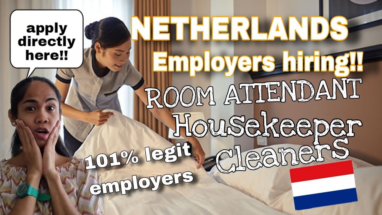 HOW TO APPLY AS ROOM ATTENDANT IN NETHERLANDS | Employers are hiring for housekeepers