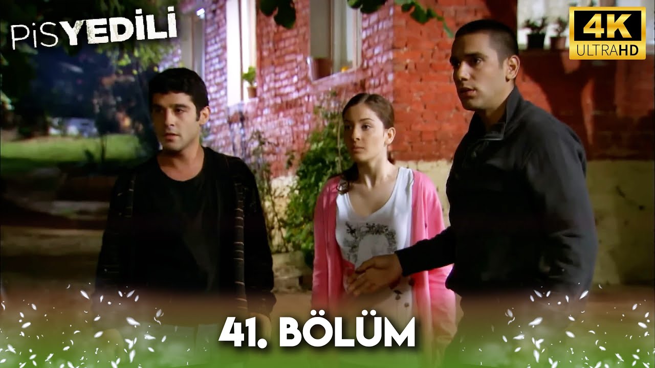 Pis Yedili 41. Bölüm | 4K Ultra HD