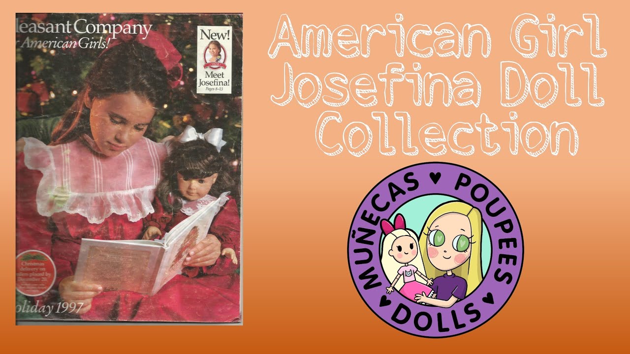 My Entire American Girl Josefina Doll Collection