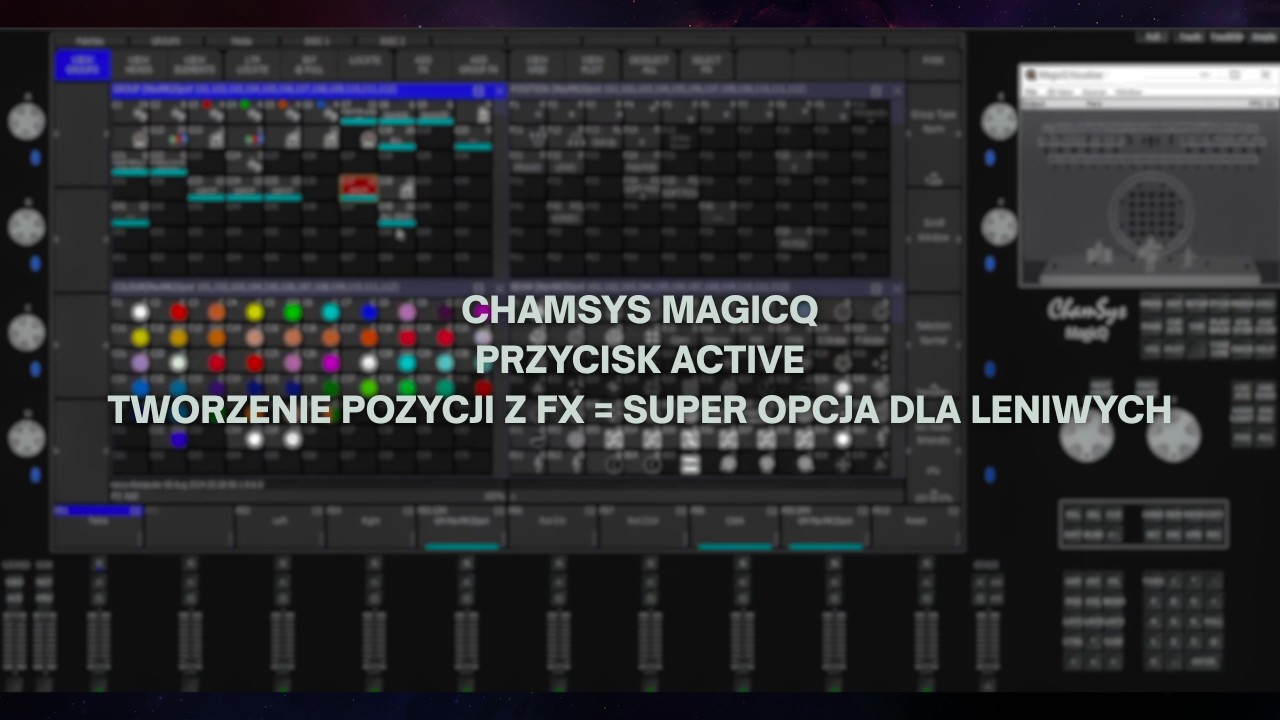 CHAMSYS MAGICQ - PRZYCISK ACTIVE | TWORZENIE POZYCJI Z FX = SUPER OPCJA DLA LENIWYCH