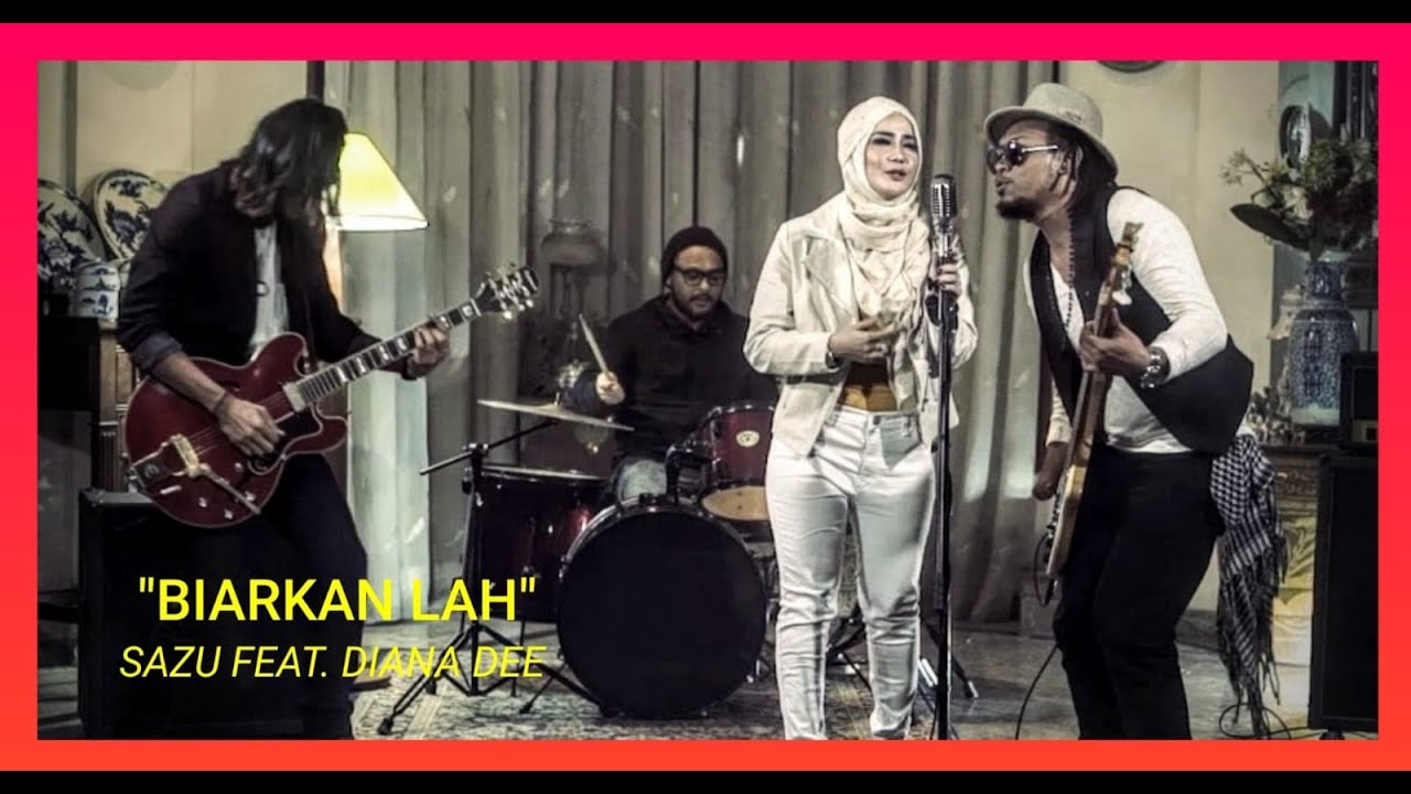 Biarkan Lah - Sazu feat Diana Dee (Official Music Video)